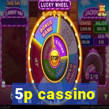 5p cassino